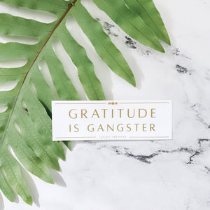 Gratitude is Gangster Sticker