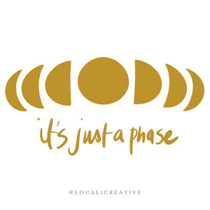 Sticker - It’s Just A Phase - Full Gold